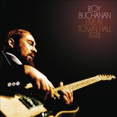 Roy Buchanan - Roy Buchanan: Live At Town Hall 1974 (CD)