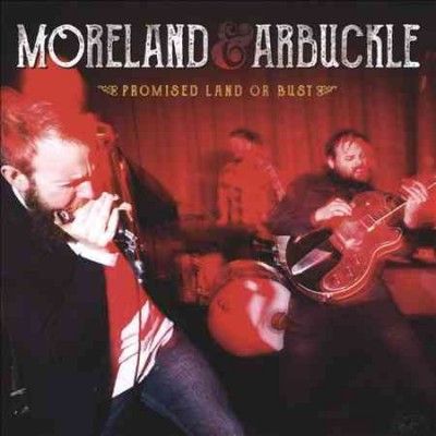 Moreland &amp; Arbuckle - Promised Land Or Bust (CD)
