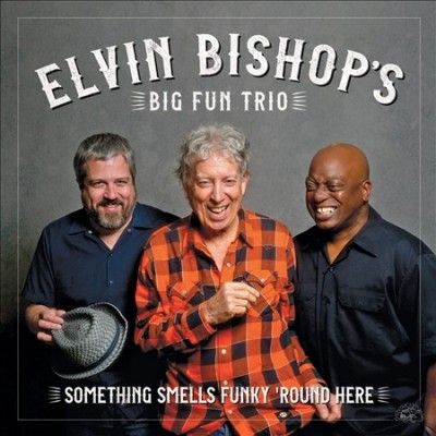 Elvin Bishop - Something Smells Funky Round Here (CD)