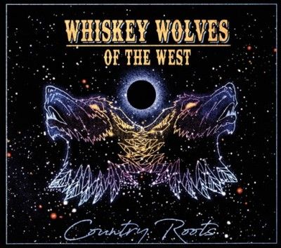 Whiskey Wolves Of Th - Country Roots (CD)