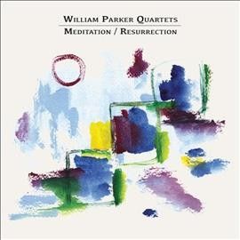 William Quar Parker - Meditation/resurrection (CD)