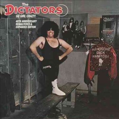 Dictators - Dictators Go Girl Crazy: 40th Anniver (CD)