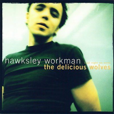 Hawksley Workman - Last Night We Were The Delicious Wolv (CD)