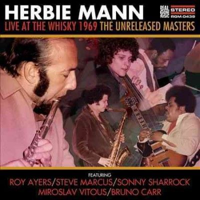 Herbie Mann - Live At The Whisky 1969: Unreleased Ma (CD)