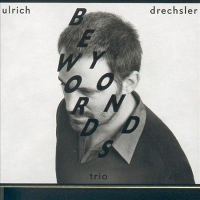 Ulrich Drechsler - Beyond Words (CD)