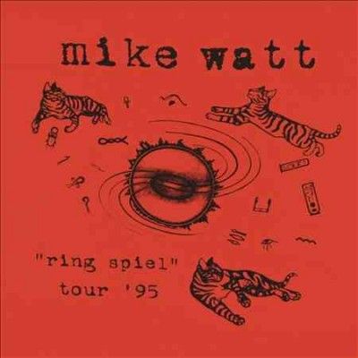 Mike Watt - Ring Spiel Tour 95 (Vinyl)