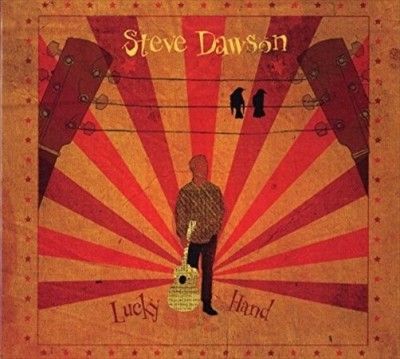 Steve Dawson - Lucky Hand (CD)