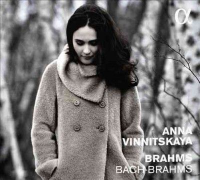 Anna Vinnitskaya: Brahms/Bach-Brahms (CD / Album)