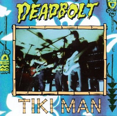 Deadbolt - Tiki Man (CD)