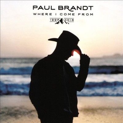 Paul Brandt - Where I Come From 1996 - 2016 (CD)