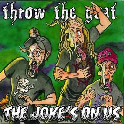 Throw The Goat - Joke's On Us (CD)