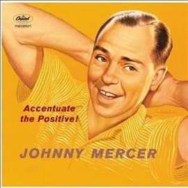 Johnny Mercer - Accentuate The Positive (Vinyl)