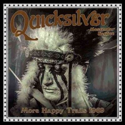 Quicksilver Messenge - More Happy Trails 1969 (CD)