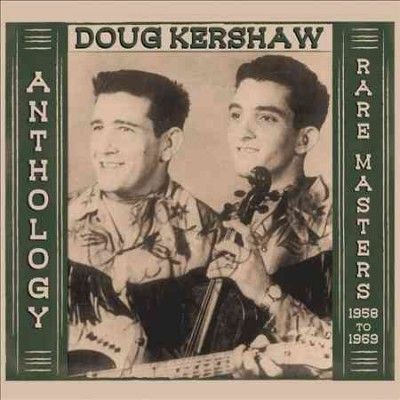 Doug Kershaw - Anthology: Rare Masters 1958 - 1969 (CD)