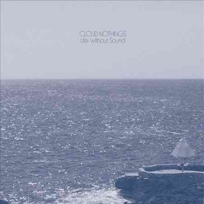 Cloud Nothings - Life Without Sound (Vinyl)
