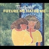 Beths - Future Me Hates Me (Vinyl)