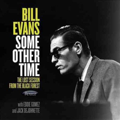Bill Evans - Some Other Time: Lost Session From The (CD)