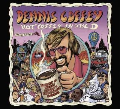Dennis Coffey - Hot Coffey In The D: Burnin/morey Bake (CD)
