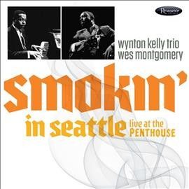 Wes Montgomery - Smokin In Seattle: Live At The Penthou (CD)