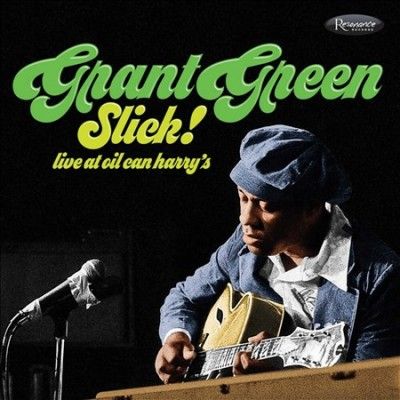 Grant Green - Slick Live At Oil Can Harry's (CD)