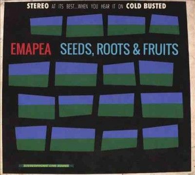 Emapea - Seeds Roots &amp; Fruits (CD)