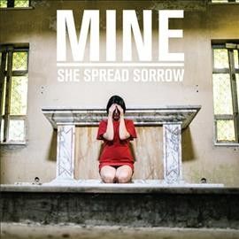 She Spread Sorrow - Mine (Vinyl)