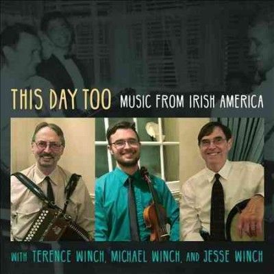 Terence Winch - This Day Too: Music From Irish America (CD)