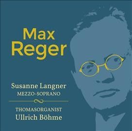 Max Reger: Works for Organ and Mezzo (CD / Album)