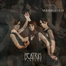 Beatrix Players - Magnified (CD)
