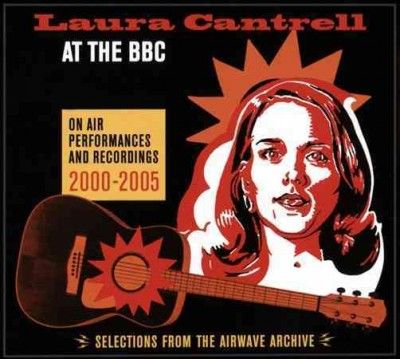 Laura Cantrell - At The Bbc (CD)