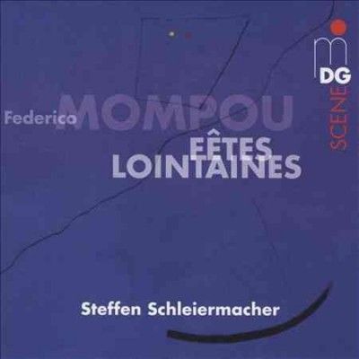 Stef Schleiermacher - Mompou: Fetes Lointaines (CD)