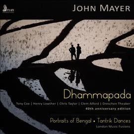John Mayer: Dhammapada/Portraits of Bengal/Tantrik Dances (CD / Album)