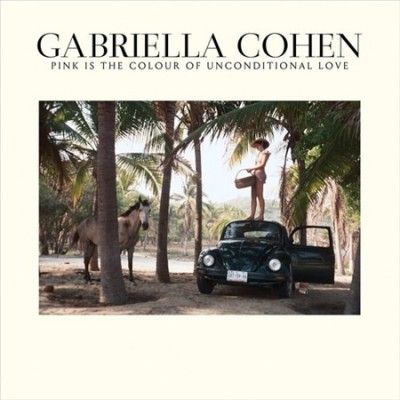 Gabriella Cohen - Pink Is The Colour Of Unconditional L (Vinyl)