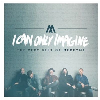 Mercyme - I Can Only Imagine: Very Best Of Mercy (CD)