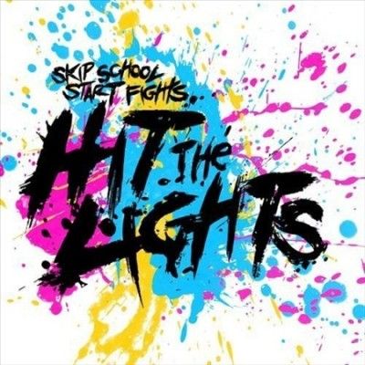 Hit The Lights - Skip School Start Fights (Vinyl)