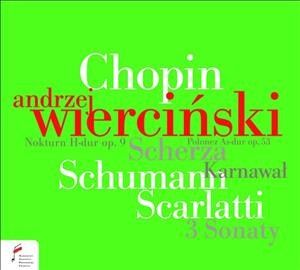 Andrzej Wiercinski: Chopin/Schumann/Scarlatti (CD / Album)