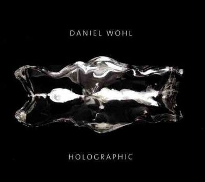 Daniel Wohl - Wohl: Holographic (CD)
