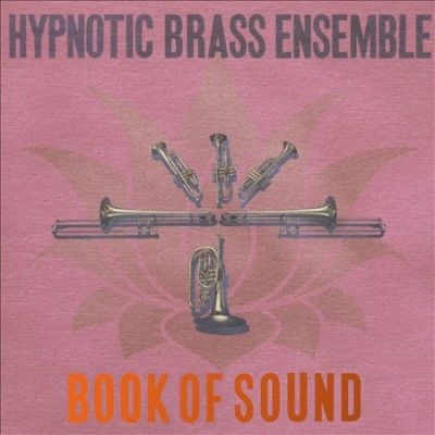 Hypnotic Brass Ensem - Book Of Sound (CD)