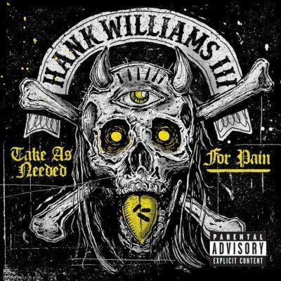 Hank Iii Williams - Take As Needed For Pain (Vinyl)