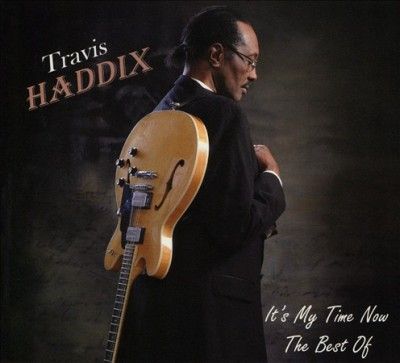 Travis Haddix - It's My Time Now: Best Of Travis Haddi (CD)