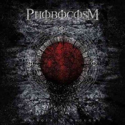 Phobocosm - Bringer Of Drought (Vinyl)