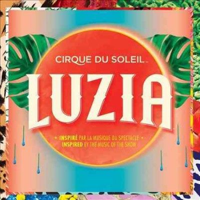 Cirque Du Soleil - Luzia (ost) (CD)