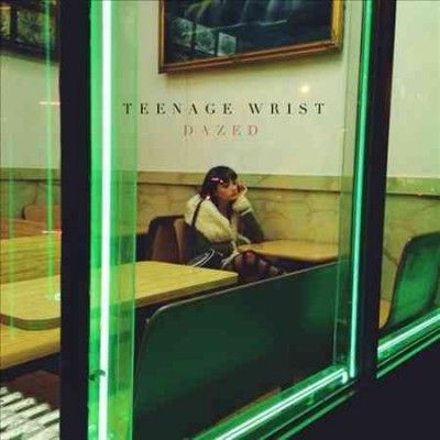Teenage Wrist - Dazed (Vinyl)
