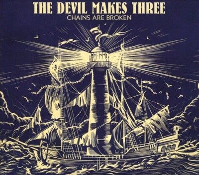 Devil Makes Three - Chains Are Broken (CD)