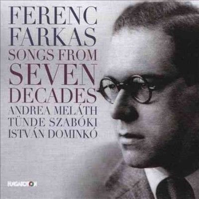 Ferenc Farkas: Songs from Seven Decades (CD / Album)