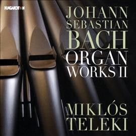 Johann Sebastian Bach: Organ Works II (CD / Album)