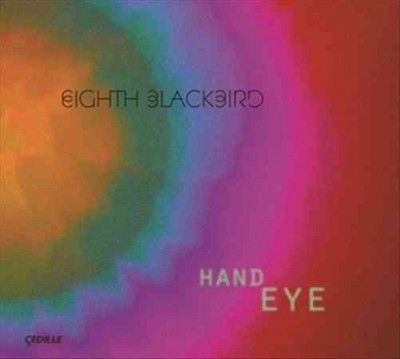 Eighth Blackbird - Hand Eye (CD)
