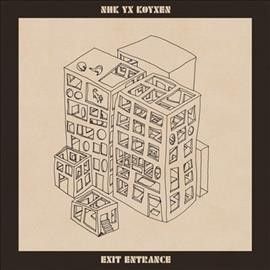 Nhk Yx Koyxen - Exit Entrance (Vinyl)