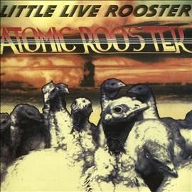 Atomic Rooster - Little Live Rooster (CD)
