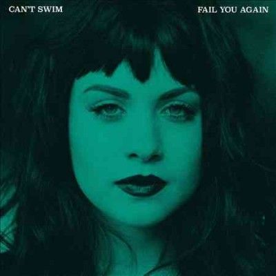 Can't Swim - Fail You Again (CD)